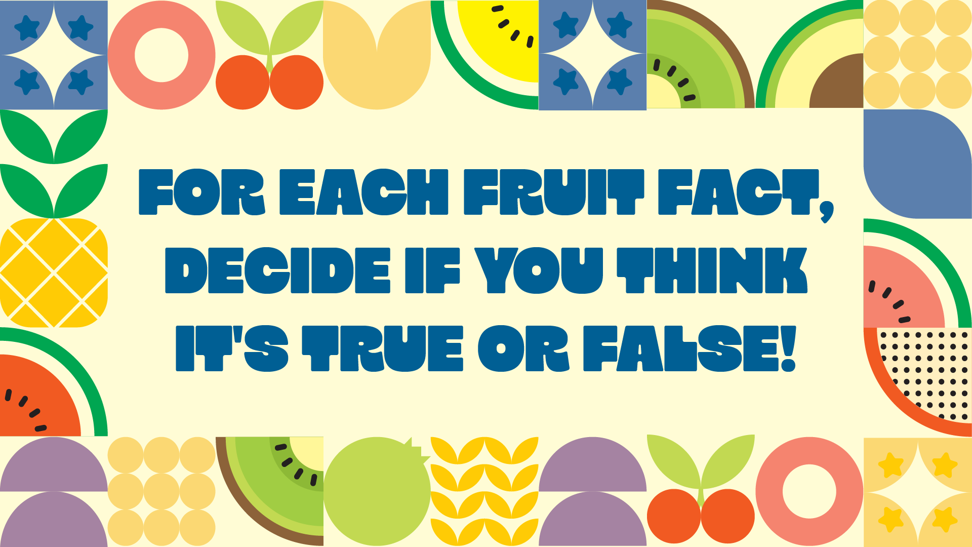 Fruit Or False