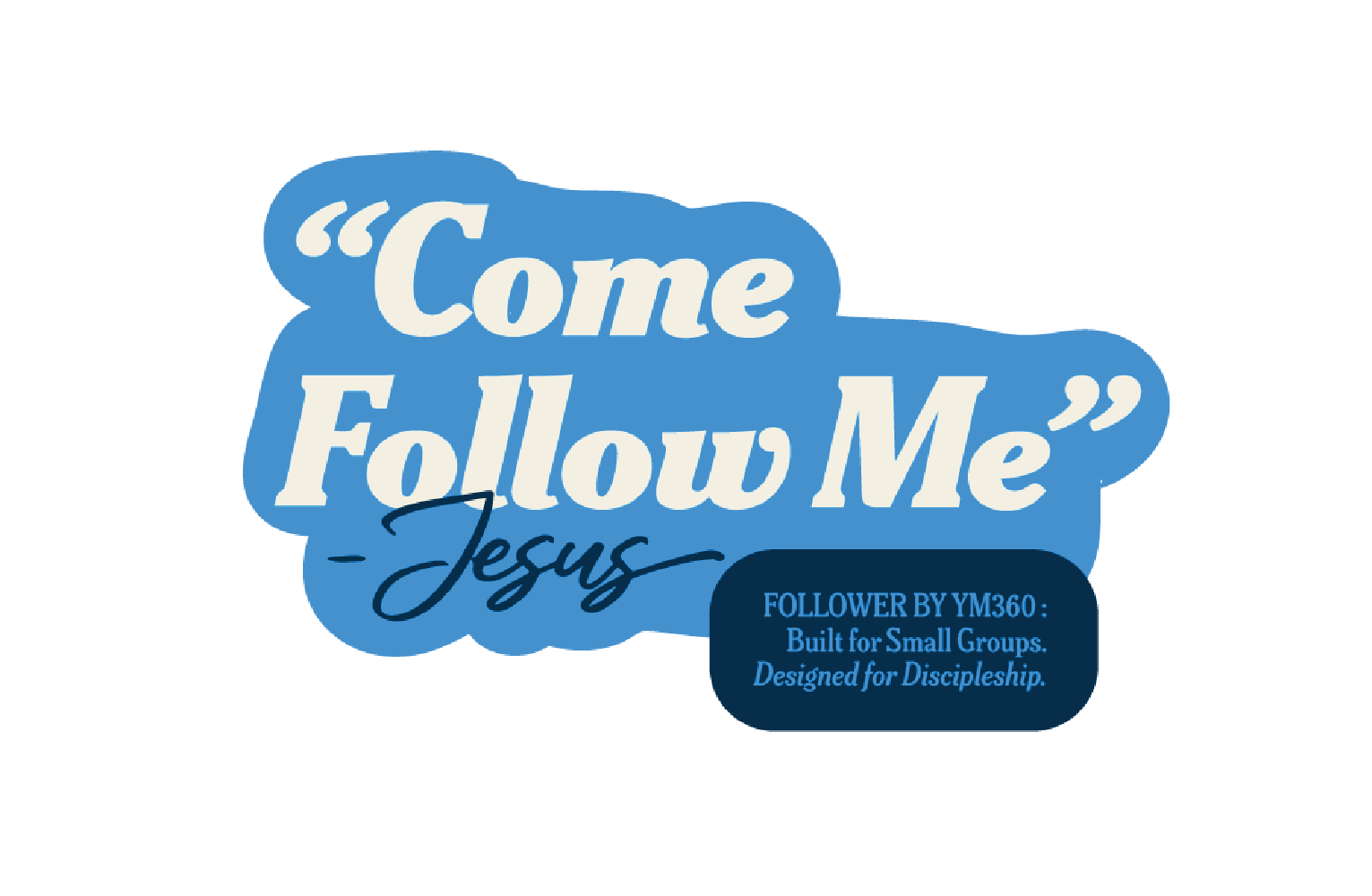 Sticker: Come, Follow Me