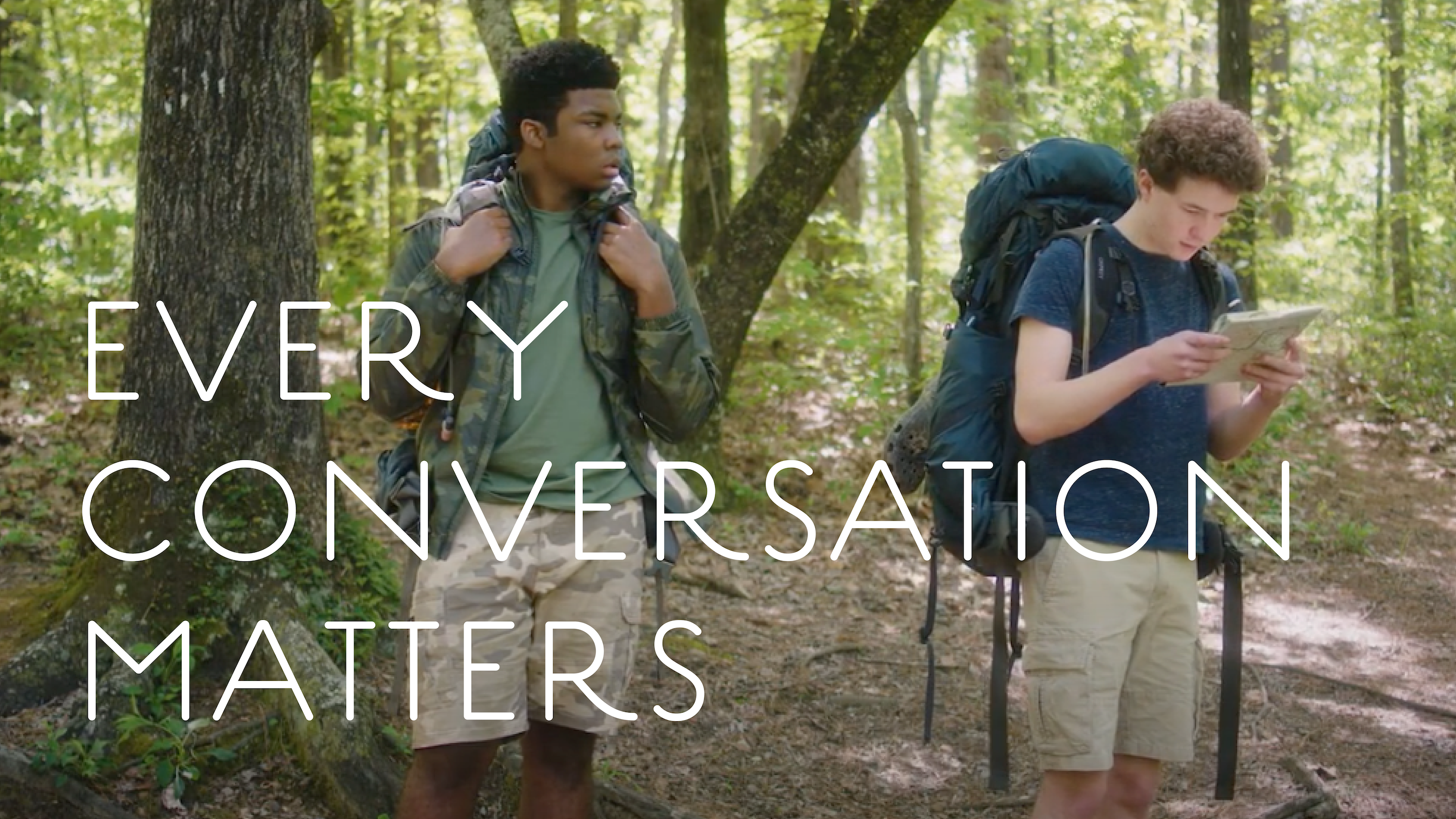 Every Conversation Matters: Lost in the Woods