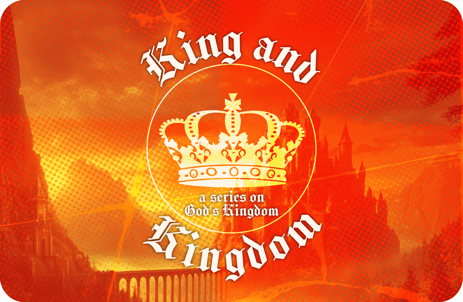 King and Kingdom – Teaching Series