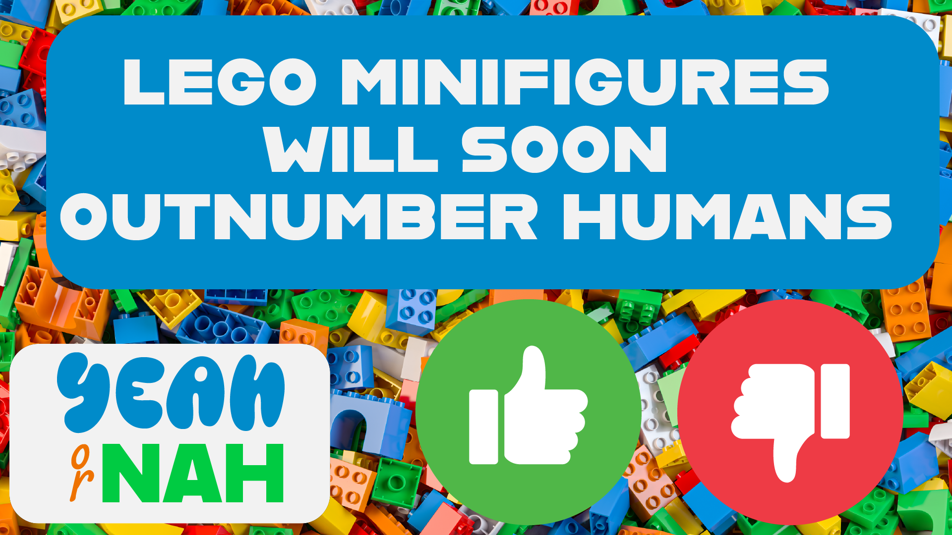 Yah Or Nah - Lego