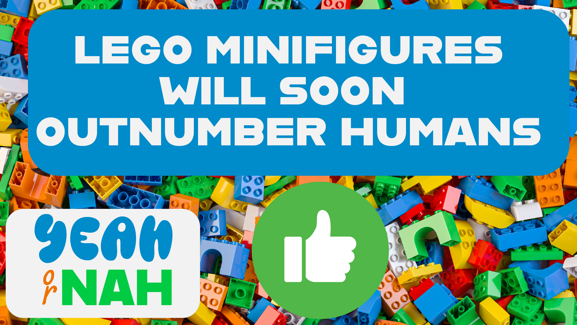 Yah Or Nah - Lego
