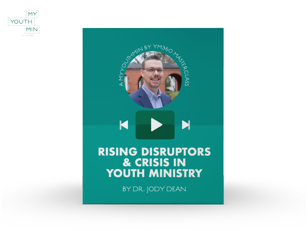 [Video Training] Rising Disruptors & Crisis In Youth Ministry