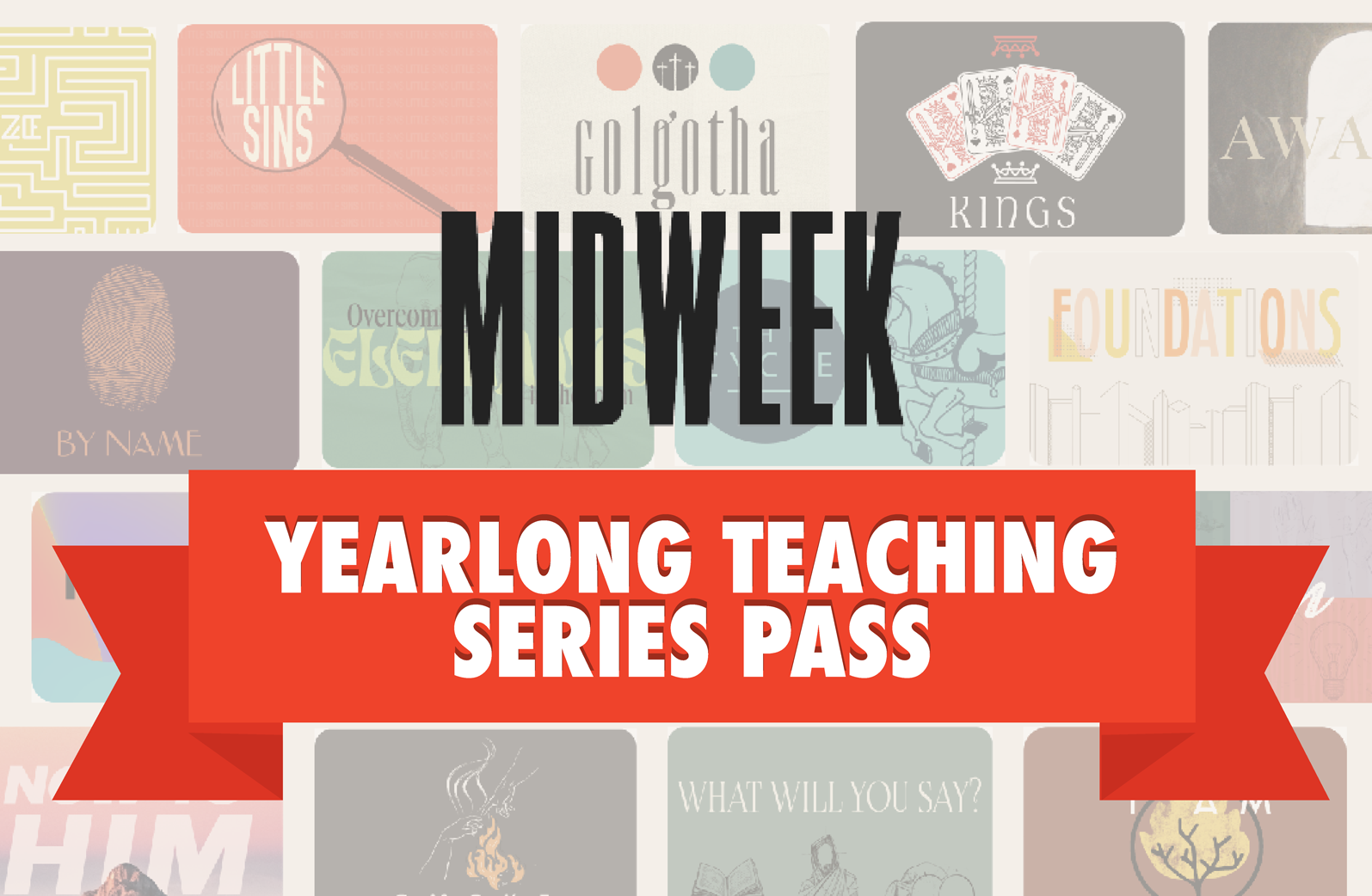 Yearlong Midweek Teaching Series Pass — YM360