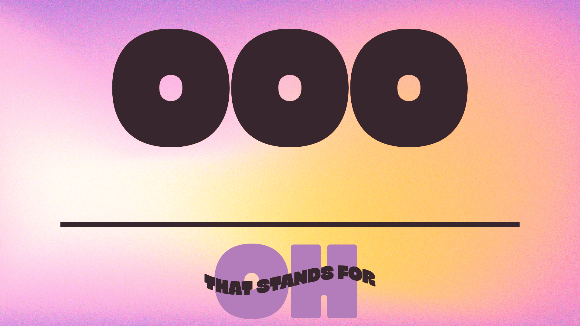 Oh That Stand For! 3