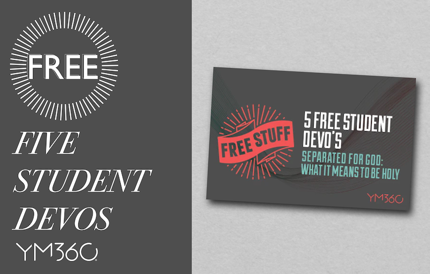5 Free Student Devo's || Separated for God: What It Means to Be Holy