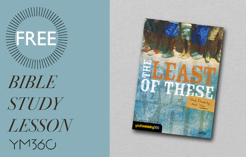 Lesson 1 of The Least Of These: God, Poverty, and You