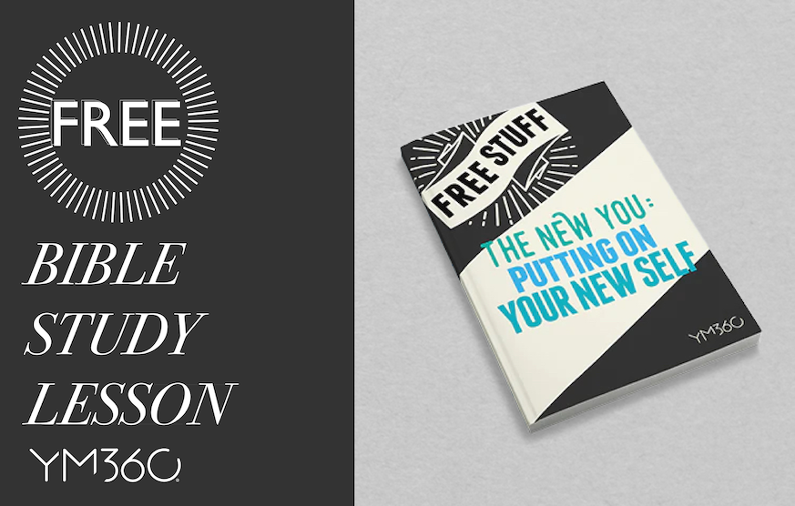 Free Bible Study Lesson | The New You: Putting On Your New Self