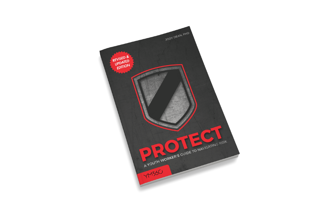 Protect: A Youth Worker's Guide to Navigating Risk (Revised & Updated Edition)