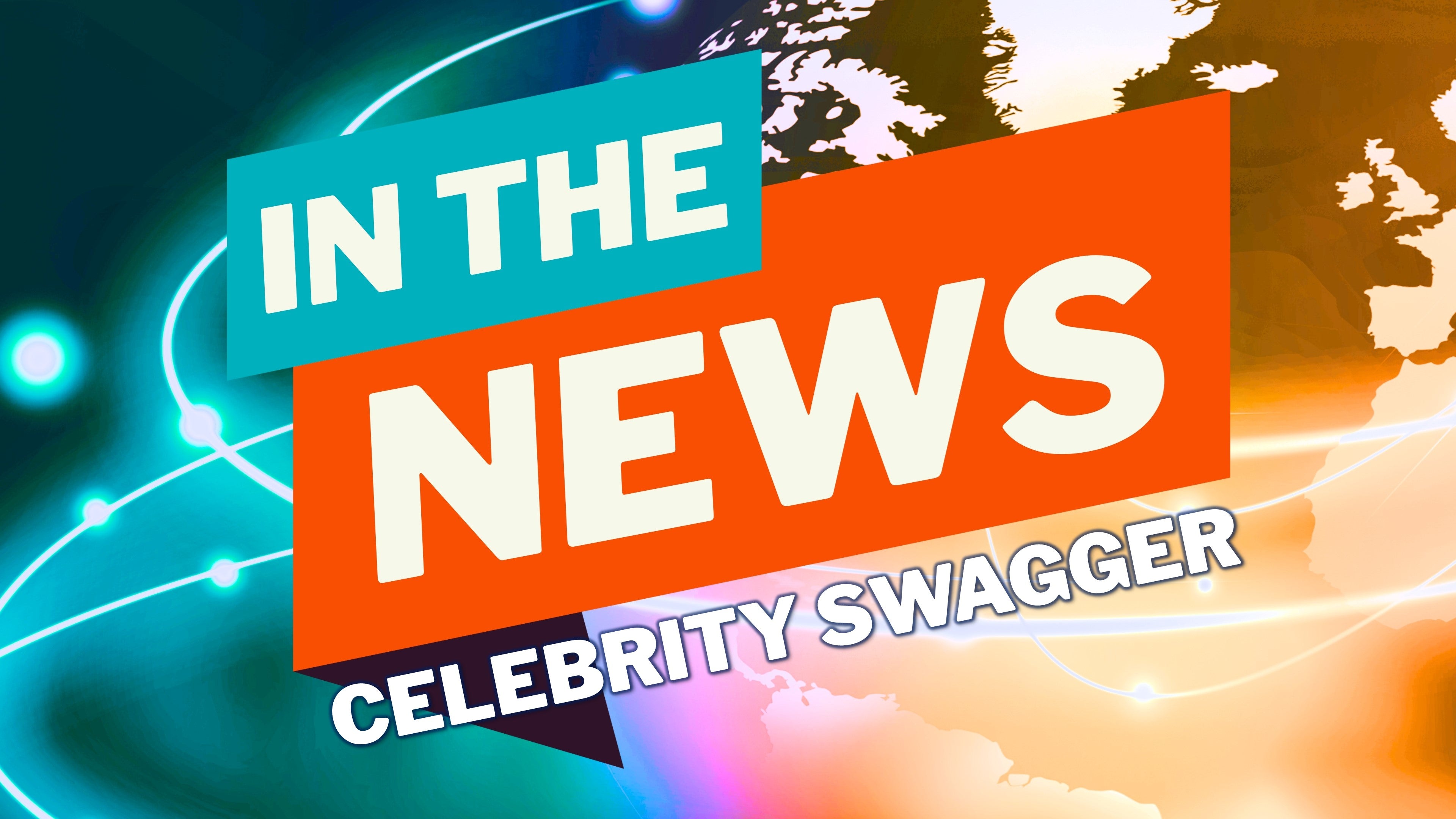 In The News: Celebrity Swagger