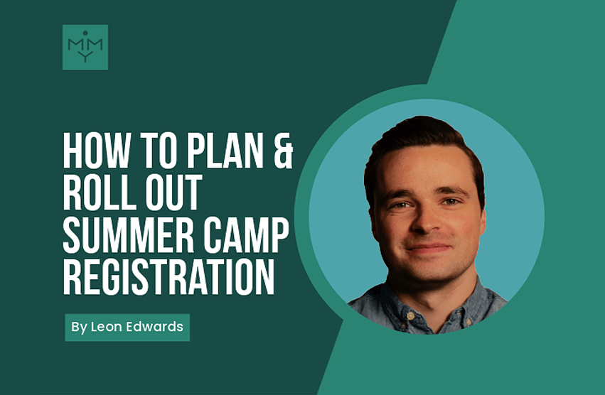 [Look Video] How To Plan & Roll Out Summer Camp Registration