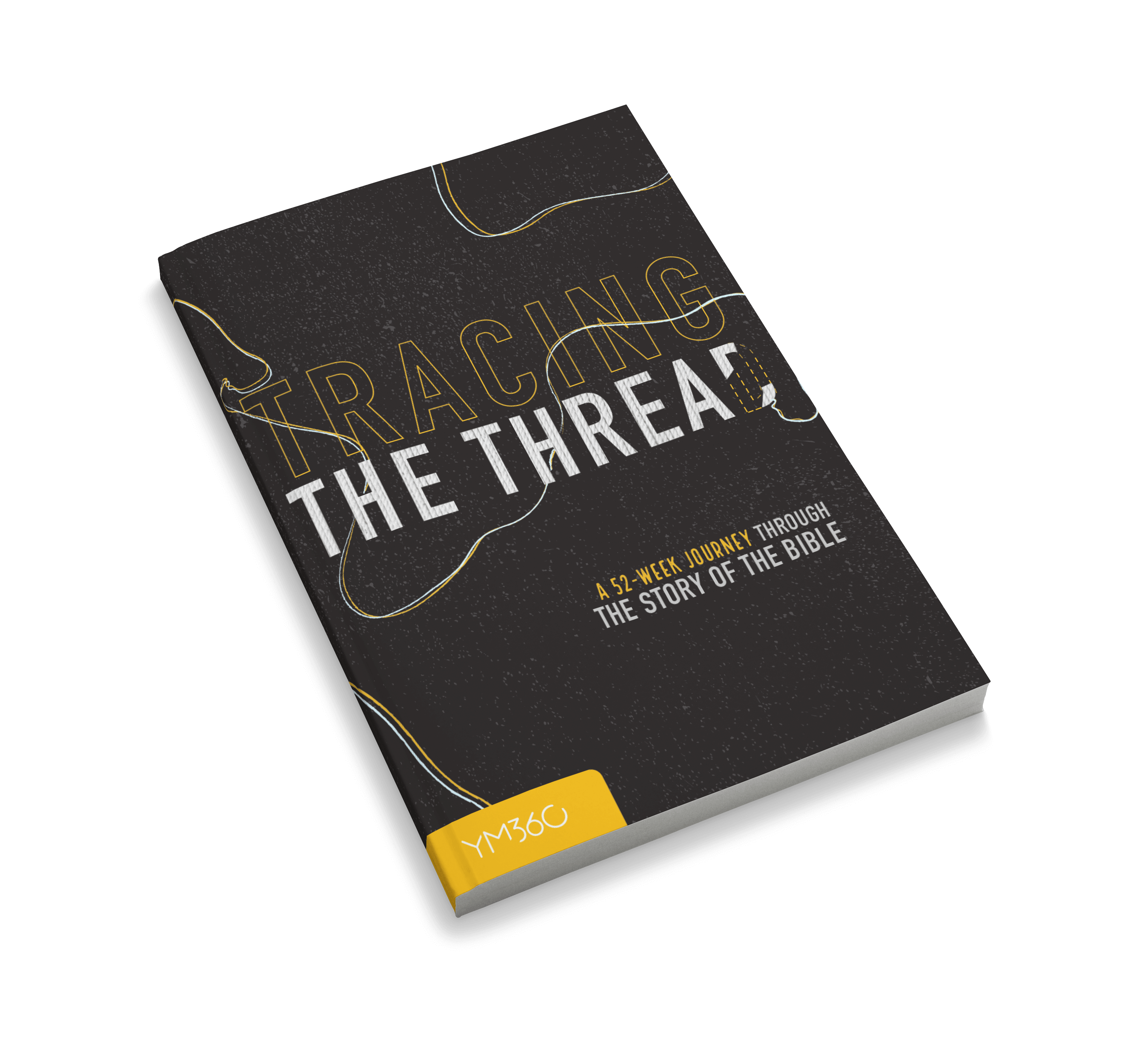 Tracing The Thread: A 52-Week Journey Through The Story of The Bible ...