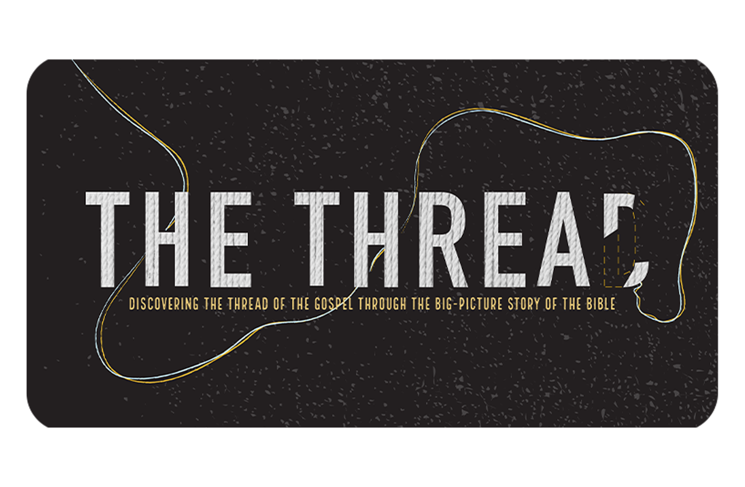 The Thread – Yearlong Bible Study