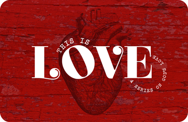 This Is Love - Teaching Series