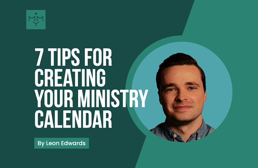 [Look Video] 7 Tips For Creating Your Ministry Calendar