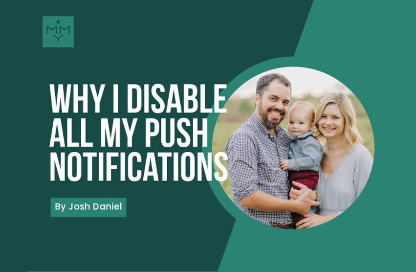 [Look Video] Why I Disable All My Push Notifications