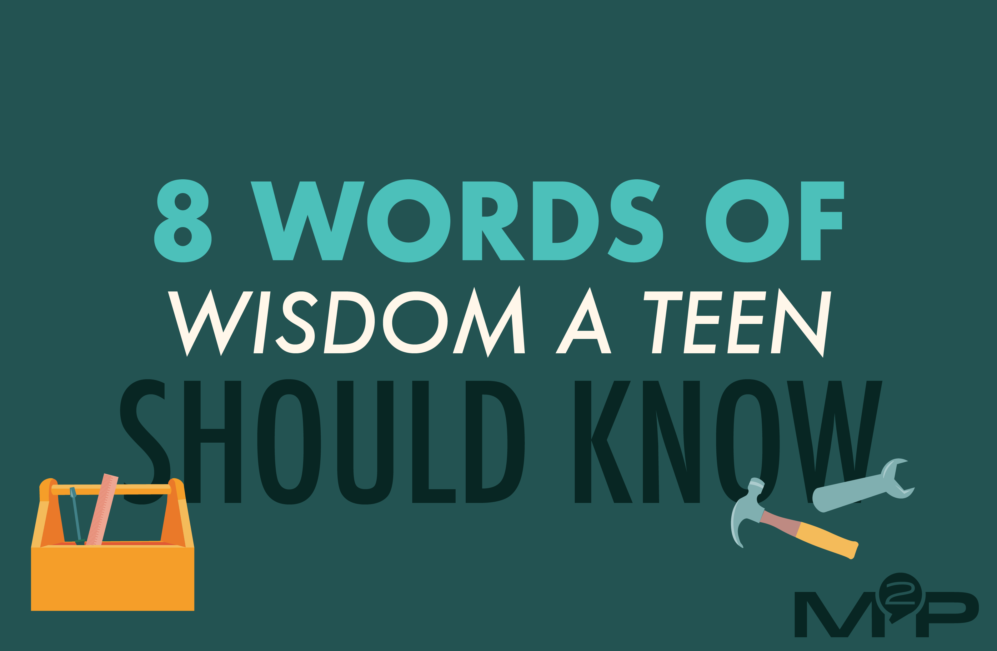 Parenting Cards | 8 Words Of Wisdom A Teen Should Know