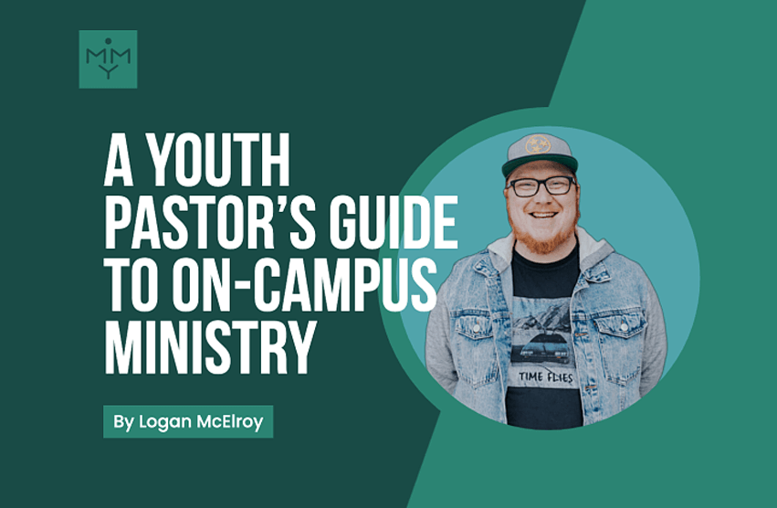[Look Video] A Youth Pastor's Guide to On-Campus Ministry