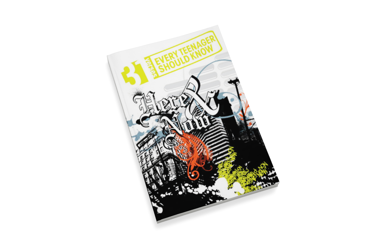 Here & Now: 31 Verses Every Teenager Should Know