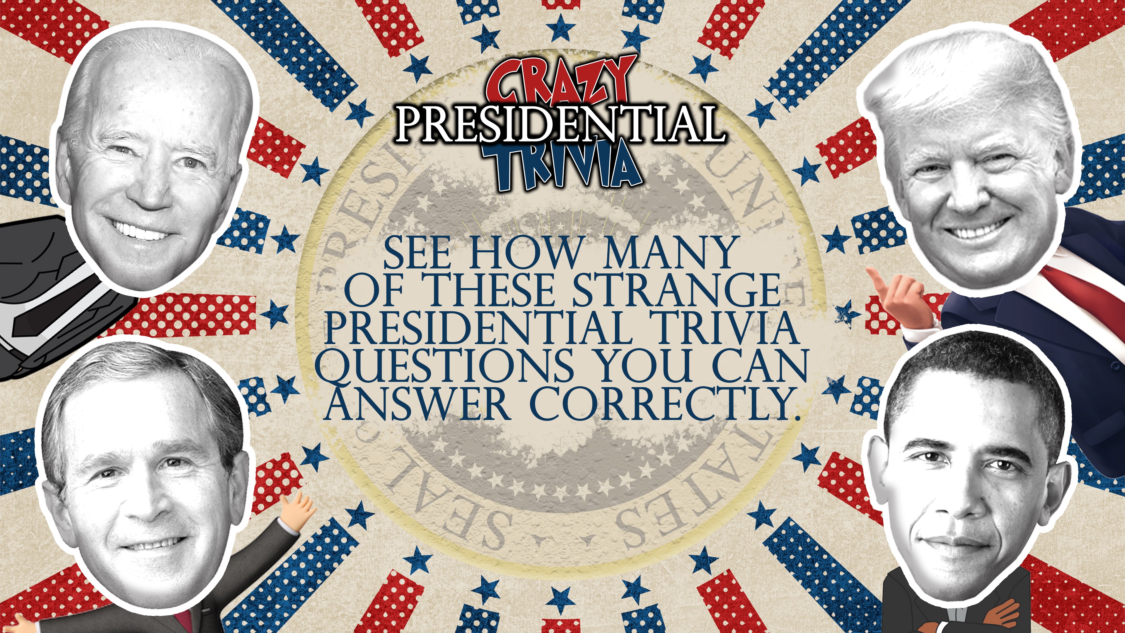 Crazy Presidential Trivia