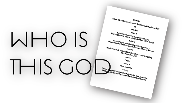 "Who is this God" Script