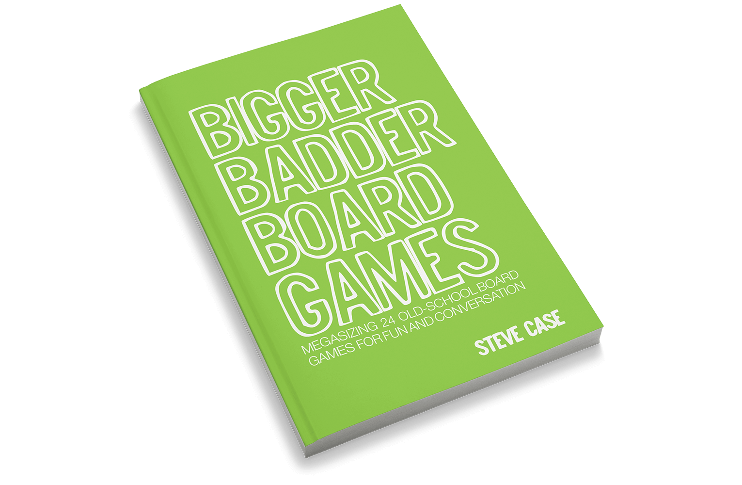 Bigger Badder Board Games: Megasizing 24 Old-School Board Games for Fun and Conversation