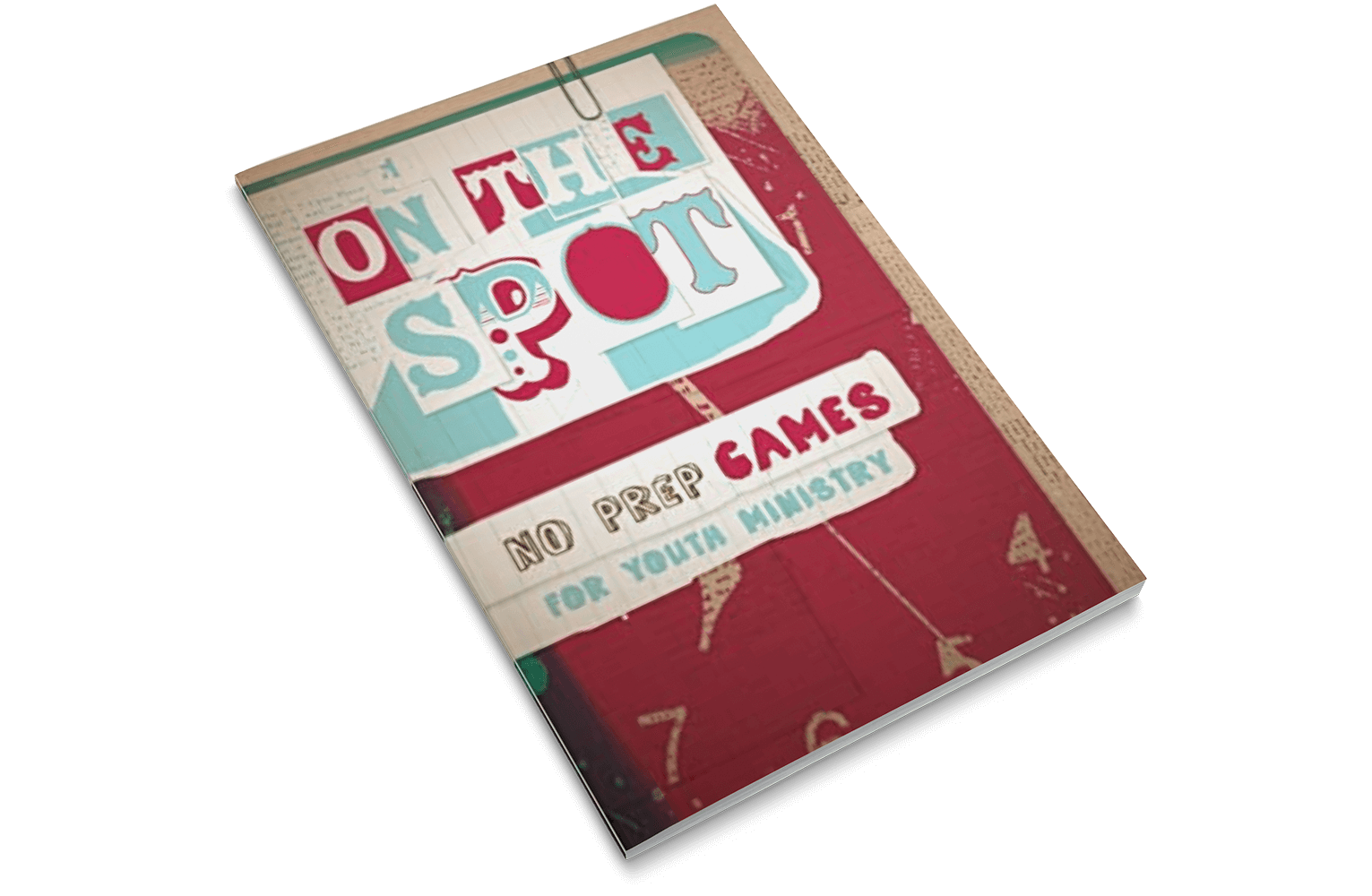 On the Spot: No-Prep Games For Youth Ministry