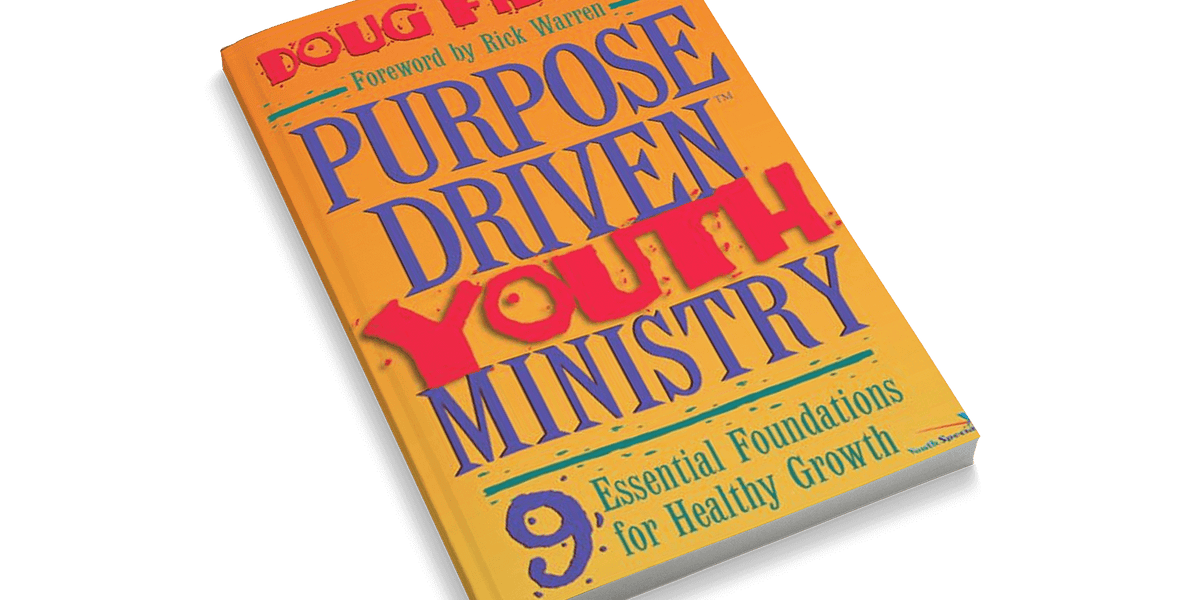 Purpose Driven Youth Ministry 9 Essential Foundations for Healthy Gro